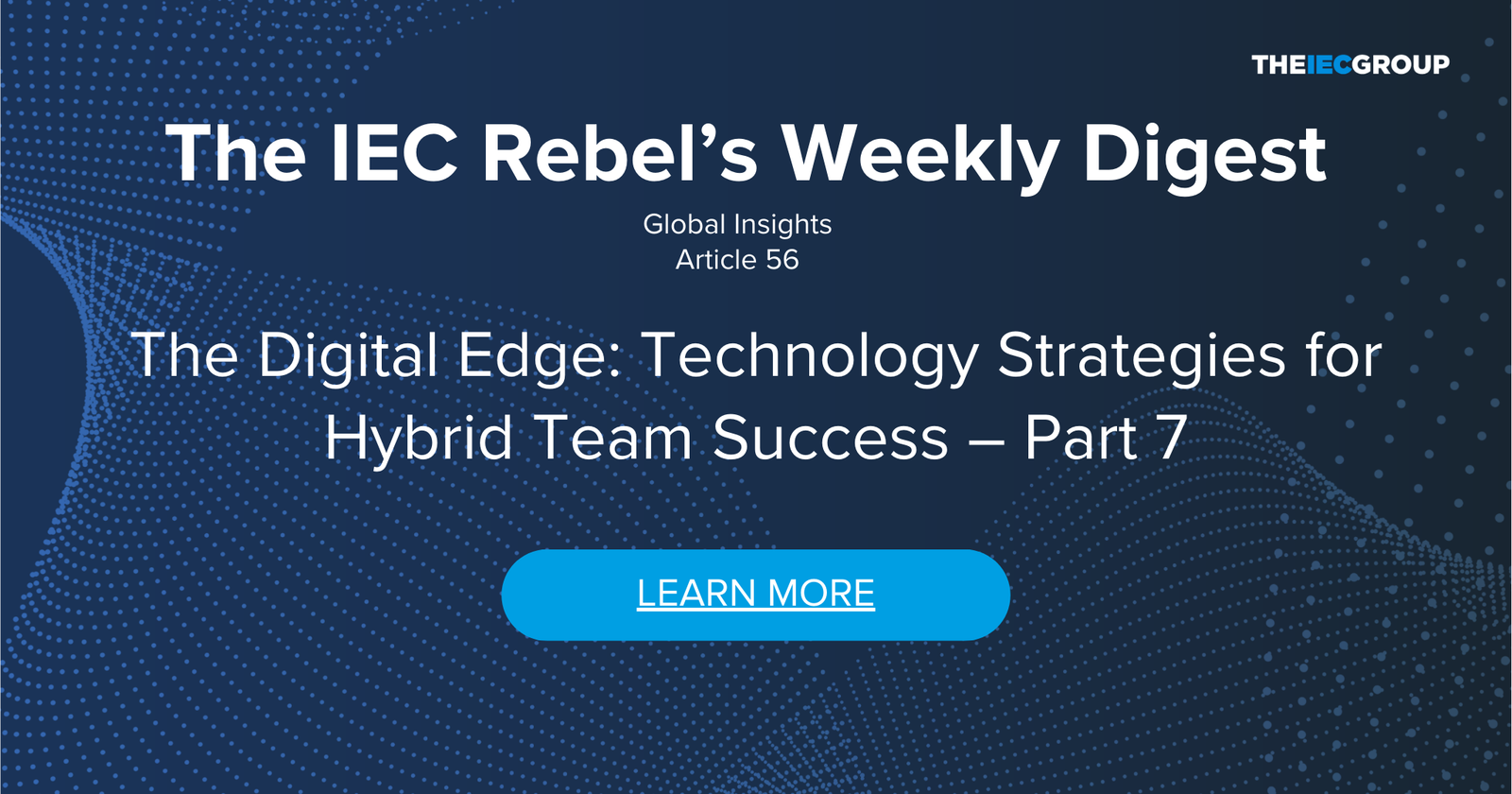 The Digital Edge: Technology Strategies for Hybrid Team Success - The ...